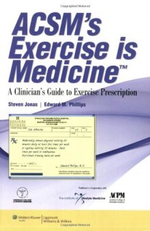 ACSM's Exercise is Medicine™: A Clinician's Guide to Exercise Prescription  
