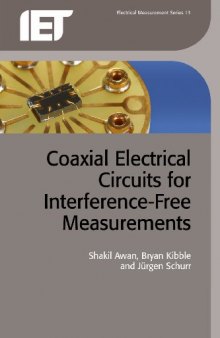 Coaxial Electrical Circuits for Interference-Free Measurements (Iet Electrical Measurement)  
