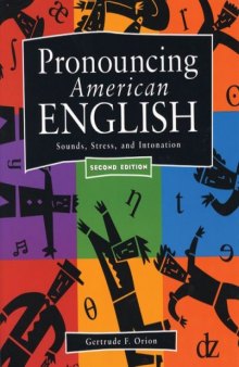 Pronouncing American English: Sounds, Stress, and Intonation  (2nd Edition)