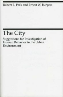 The City: Suggestions for Investigation of Human Behavior in the Urban Environment (Heritage of Sociology Series)