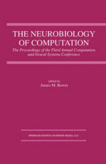 The Neurobiology of Computation: Proceedings of the Third Annual Computation and Neural Systems Conference