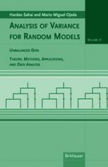 Analysis of Variance for Random Models: Volume II: Unbalanced Data Theory, Methods, Applications, and Data Analysis
