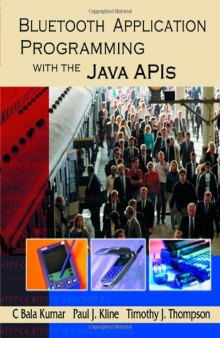 Bluetooth Application Programming with the Java APIs (The Morgan Kaufmann Series in Networking)