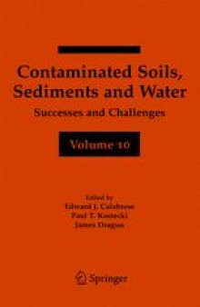 Contaminated Soils, Sediments and Water: Successes and Challenges