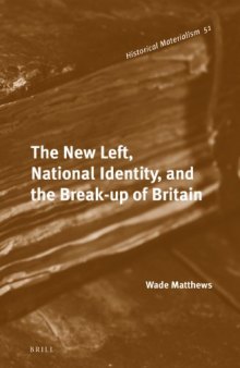 The New Left, National Identity, and the Break-up of Britain