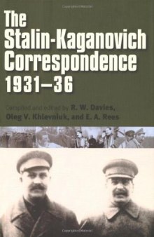 The Stalin-Kaganovich Correspondence, 1931-36 (Annals of Communism Series)