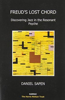 Freud’s Lost Chord: Discovering Jazz in the Resonant Psyche