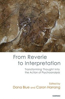 From Reverie to Interpretation: Transforming Thought into the Action of Psychoanalysis