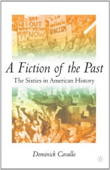 A Fiction of the Past: The Sixties in American History