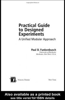 Practical Guide To Designed Experiments: A Unified Modular Approach (Mechanical Engineering (Marcell Dekker))
