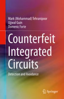 Counterfeit Integrated Circuits: Detection and Avoidance