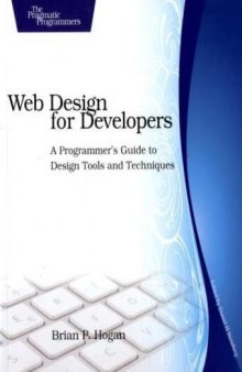 Web Design for Developers: A Programmer's Guide to Design Tools and Techniques (The Pragmatic Programmers)