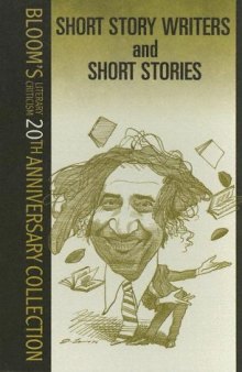 Short Story Writers And Short Stories (Bloom's 20th Anniversary)