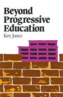 Beyond Progressive Education