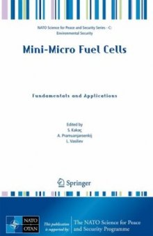 Mini-Micro Fuel Cells: Fundamentals and Applications (NATO Science for Peace and Security Series C: Environmental Security) (NATO Science for Peace and Security Series C: Environmental Security)