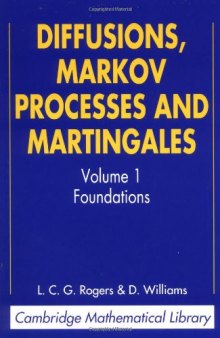 Diffusions, Markov Processes, and Martingales: Volumes 1 and 2, Second Edition (Cambridge Mathematical Library)  