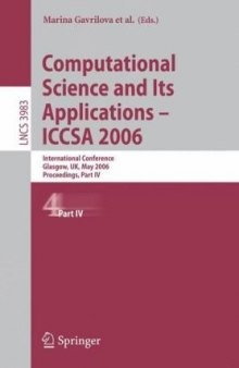 Computational Science and Its Applications - ICCSA 2006: International Conference, Glasgow, UK, May 8-11, 2006, Proceedings, Part IV