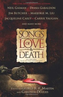 Songs of Love and Death: All-Original Tales of Star Crossed Love