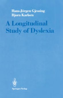 A Longitudinal Study of Dyslexia: Bergen’s Multivariate Study of Children’s Learning Disabilities
