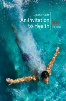 An Invitation to Health, Brief Fifth Edition (with Personal Health Self-Assessment with Health Almanac and CengageNOW, InfoTrac Printed Access Card)  