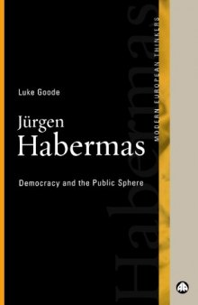 Jurgen Habermas: Democracy and the Public Sphere (Modern European Thinkers)