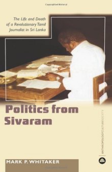 Learning Politics From Sivaram: The Life and Death of a Revolutionary Tamil Journa
