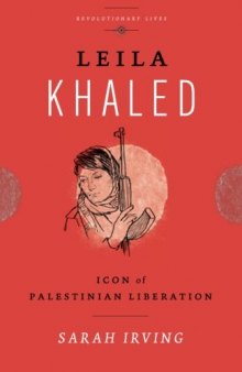 Leila Khaled: Fighting for Palestine