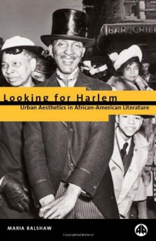 Looking For Harlem: Urban Aesthetics in African-American Literature