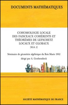 Cohomologie Locale Des Faisceaux Coherents (Sga 2)