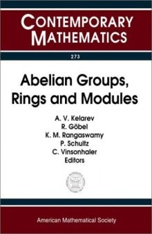 Abelian Groups, Rings and Modules: Agram 2000 Conference July 9-15, 2000, Perth, Western Australia