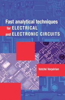 Fast Analytical Techniques for Electrical & Electronic Circuits