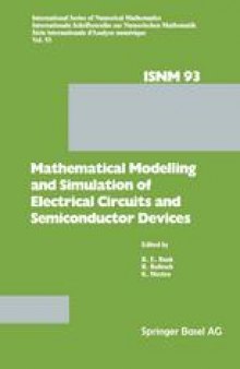Mathematical Modelling and Simulation of Electrical Circuits and Semiconductor Devices: Proceedings of a Conference held at the Mathematisches Forschungsinstitut, Oberwolfach, October 30 – November 5, 1988
