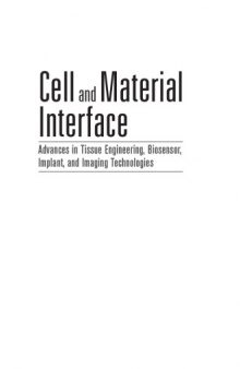 Cell and material interface : advances in tissue engineering, biosensor, implant, and imaging technologies