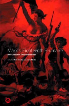 Marx's 'Eighteenth Brumaire': (Post)modern Interpretations