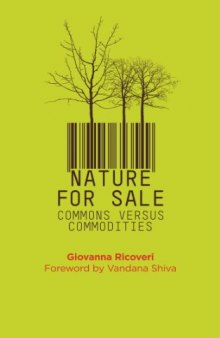 Nature for sale : the commons versus commodities