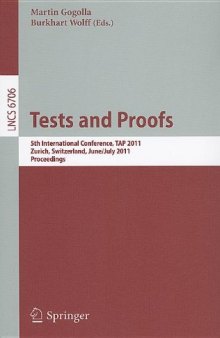 Tests and Proofs: 5th International Conference, TAP 2011, Zurich, Switzerland, June 30 – July 1, 2011. Proceedings