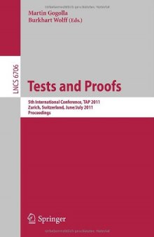 Tests and Proofs: 5th International Conference, TAP 2011, Zurich, Switzerland, June 30 – July 1, 2011. Proceedings