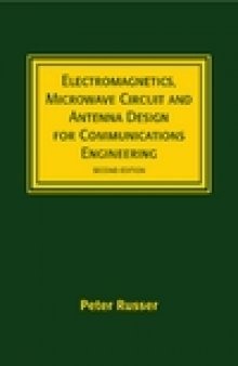 Electromagnetics, Microwave Circuit and Antenna Design for Communications Engineering