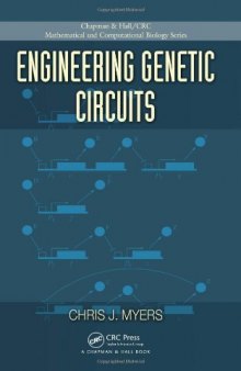 Engineering Genetic Circuits (Chapman & Hall CRC Mathematical & Computational Biology)