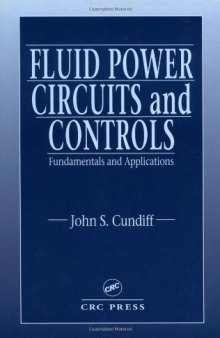 Fluid power circuits and controls: fundamentals and applications