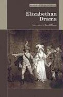 Elizabethan Drama (Bloom's Period Studies)