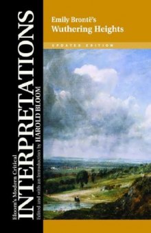 Emily Bronte's Wuthering Heights (Bloom's Modern Critical Interpretations)
