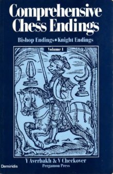 Comprehensive Chess Endings: Bishop Endings : Knight Endings (Pergamon Russian Chess Series)