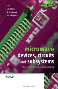 Microwave Communications Engineering Volume 1 Microwave Devices, Circuits and Subsystems