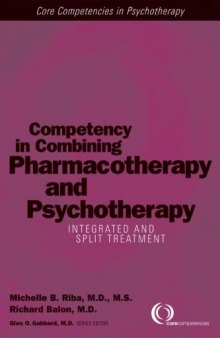 Competency in Combining Pharmacotherapy and Psychotherapy: Integrated and Split Treatment (Core Competencies in Psychotherapy) (Core Competencies in Psychotherapy)