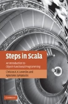 Steps in Scala: An Introduction to Object-Functional Programming