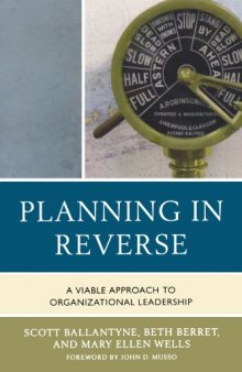 Planning in Reverse: A Viable Approach to Organizational Leadership  