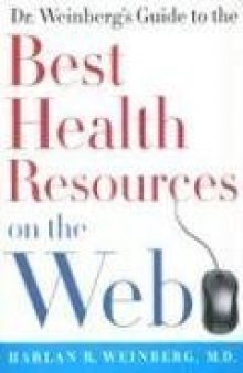 Dr. Weinberg's Guide to the Best Health Resources on the Web