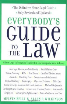 Everybody's Guide to the Law: All The Legal Information You Need in One Comprehensive Volume