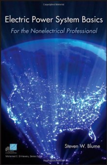 Electric Power System Basics: For the Nonelectrical Professional (IEEE Press Series on Power Engineering)